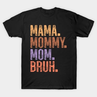 Retro Mama Mommy Mom Bruh Mothers day gift T-Shirt